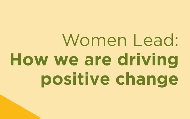 Women Lead: How we are driving positive change