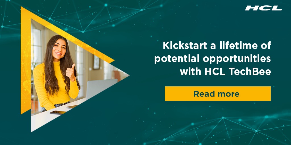 Kickstart a lifetime of potential opportunities with HCL TechBee